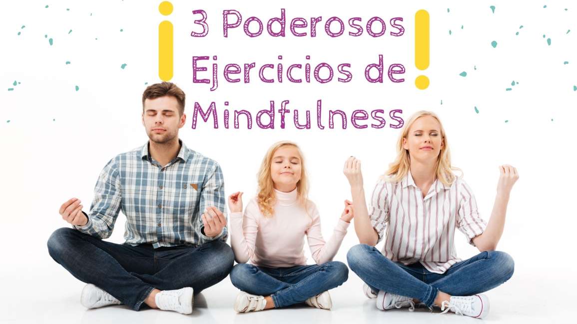 Tres ejercicios de Mindfulness para padres e hijos